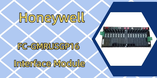 हनीवेल FC-GMRUSGP16: औद्योगिक स्वचालन में संचार बढ़ाना